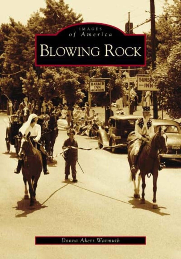 NEW Arcadia Publishing Blowing Rock, NC 9780738516479 Images of America Trade Pa