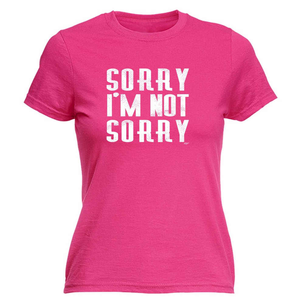 Sorry Im Not - Womens T Shirt Funny T-Shirt Novelty gift tshirt