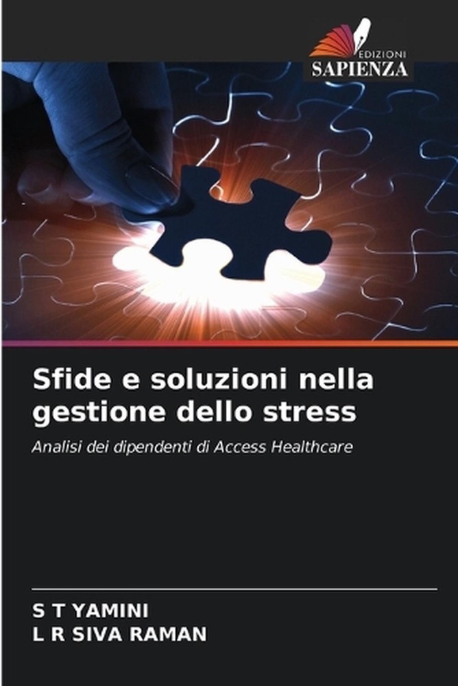 Sfide e soluzioni nella gestione dello stress by S.T. Yamini (Italian) Paperback