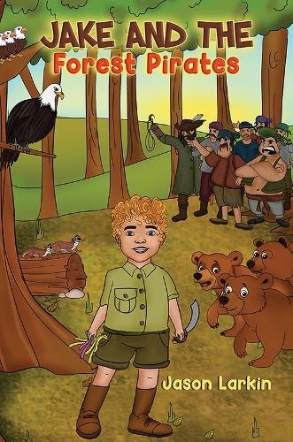 Jason Larkin Jake and the Forest Pirates (Paperback)Another great item from Rarewaves USA | Free delivery!