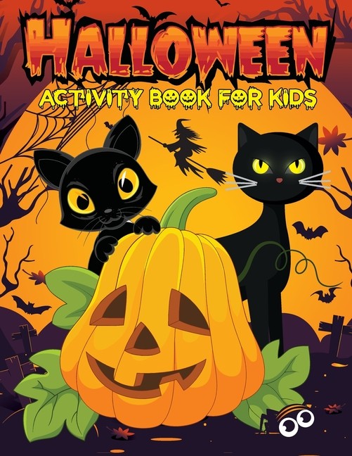 Halloween Activity Book For Kids Ages 4-8: Mazes, Dot To Dot...
