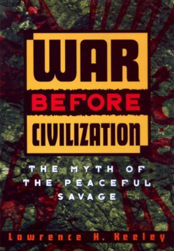 War Before Civilization, Paperback by Keeley, Lawrence H., Like New Used, Fre...