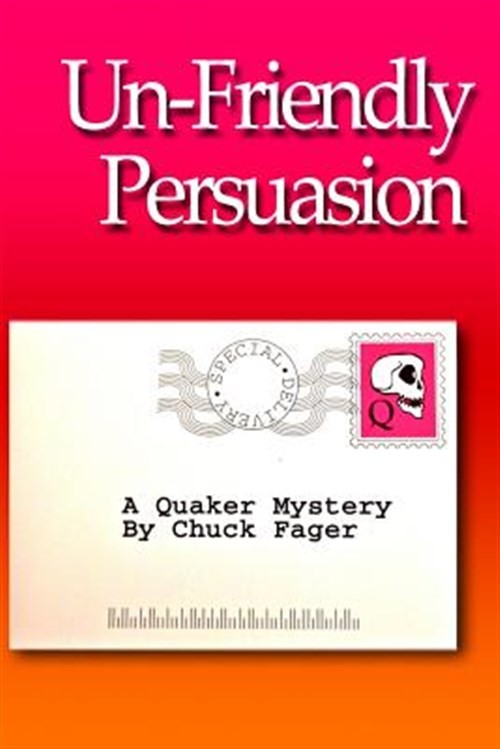Un-friendly Persuasion : A Quaker Mystery, Paperback by Fager, Chuck, Like Ne...