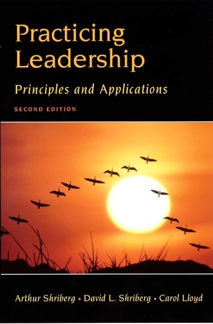 Practicing Leadership: Principles and Applications, 2nd Edition