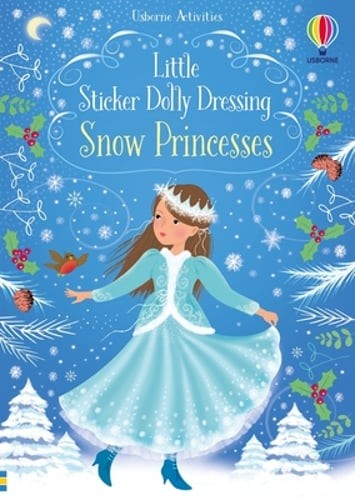 Little Sticker Dolly Dressing Snow Princess by Fiona Watt: Used