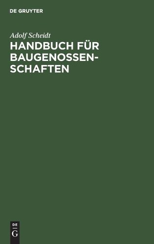 Adolf Scheidt Handbuch Für Baugenossenschaften (Hardback)
