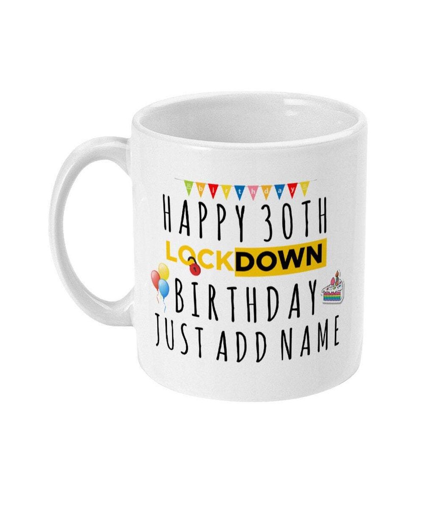 30th Birthday Gift Personalised 30th Birthday Mug Lockdown Birthday Thirty 30