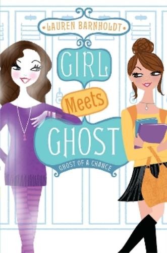 Lauren Barnholdt Ghost of a Chance (Hardback) Girl Meets GhostAnother great item from Rarewaves USA | Free delivery!