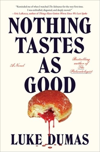 Nothing Tastes as Good by Luke Dumas: Used
