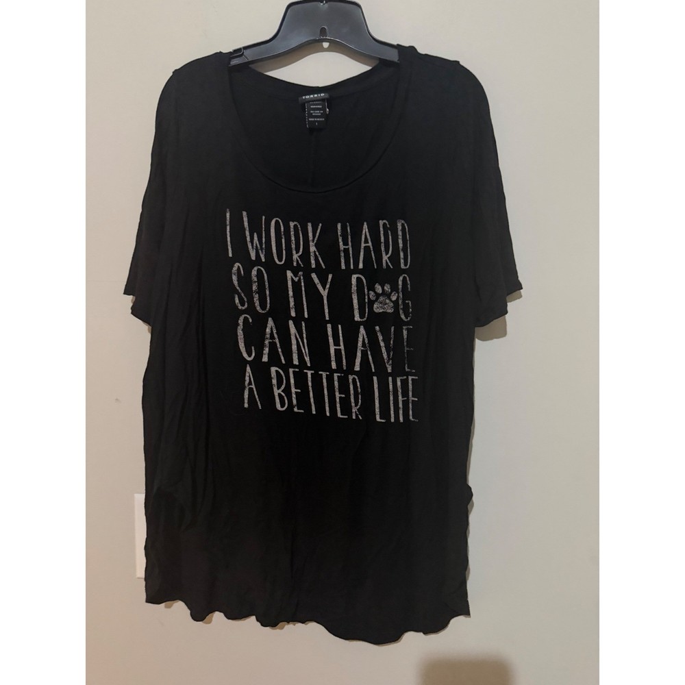 Torrid Black Graphic T Shirt I Work Hard So My Dog Can Have A Better Life Size 1