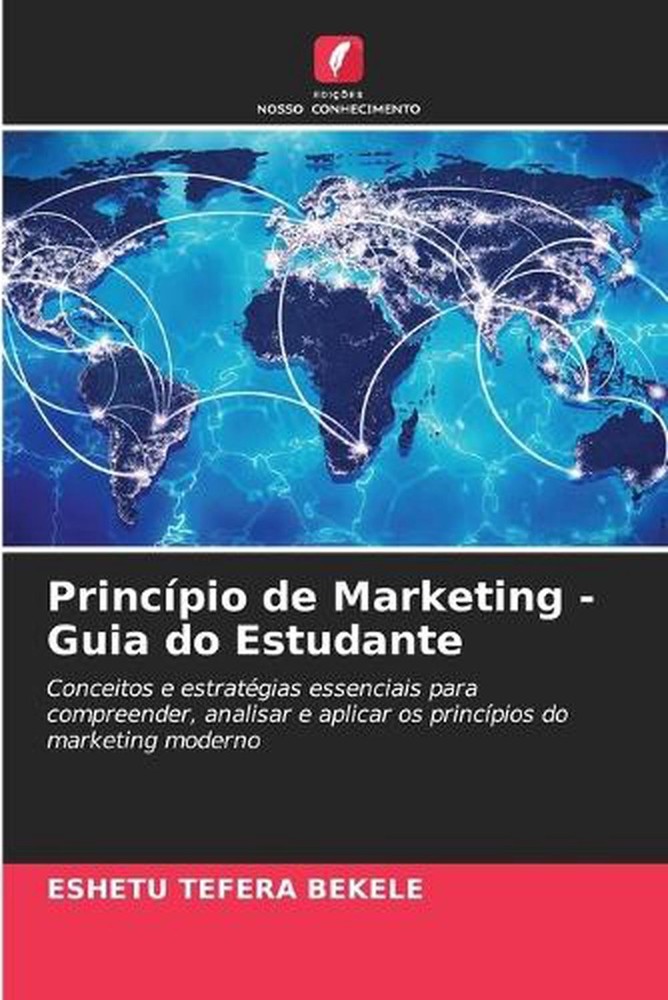 Princpio de Marketing - Guia do Estudante by Eshetu Tefera Bekele (Portuguese) P