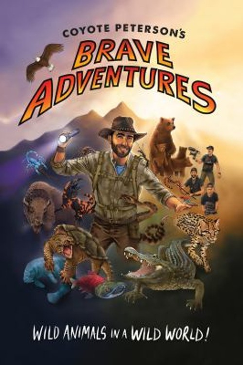 Coyote Peterson's Brave Adventures : Brave Wilderness, Emmy AwardFree US Delivery | ISBN:1633539431