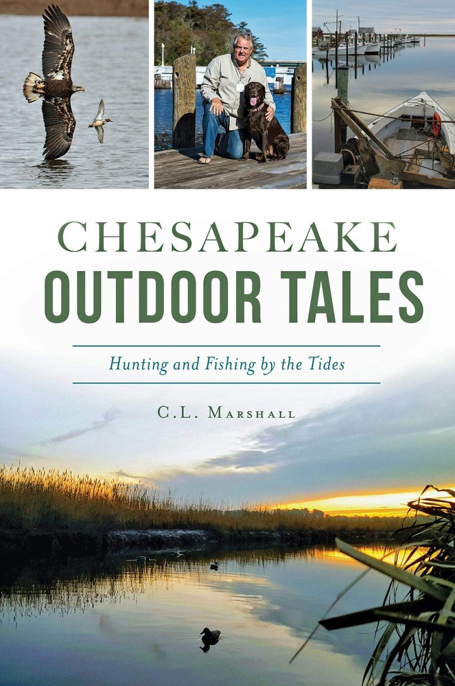 NEW The History Press Chesapeake Outdoor Tales, MD 9781467144483 Sports Trade Pa