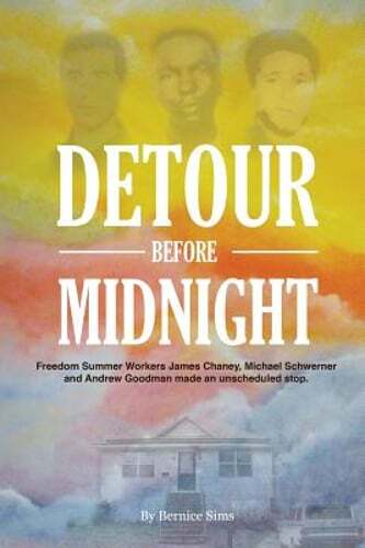 Detour Before Midnight: Freedom Summer Workers: James Chaney, Michael Schwerner,