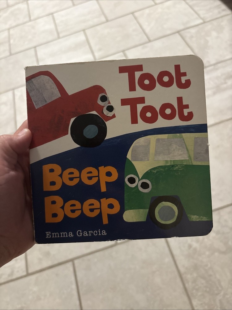 Toot Toot Beep Beep by Emma Garcia (2013, Children's Board Books)