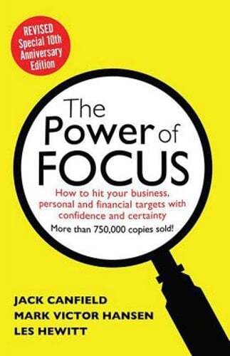 The Power of Focus: How to Hit Your Business, Personal and Financial Targets