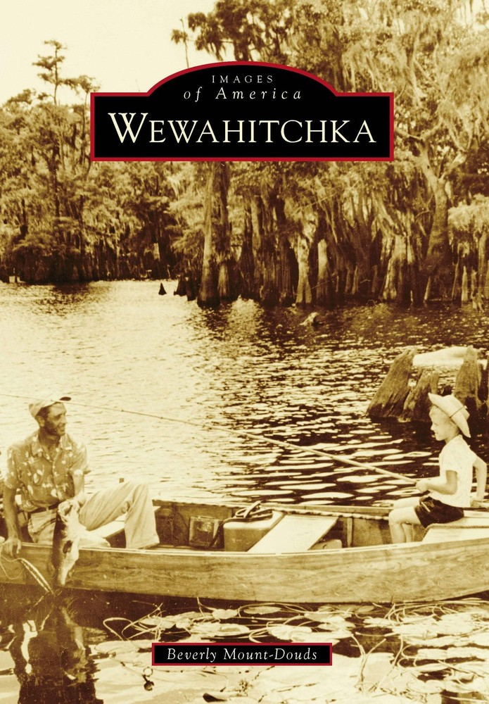 NEW Arcadia Publishing Wewahitchka, FL 9781467114066 Images of America Trade Pap