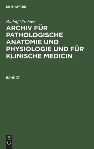 Rudolf Virchow Rudolf Virchow: Archiv Für Pathologische Anatomie Und  (Hardback)