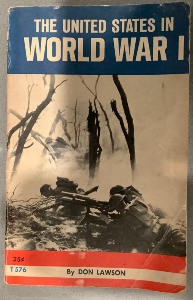 The United States In World War I by Don Lawson PB 1st Printing 1964 T 576