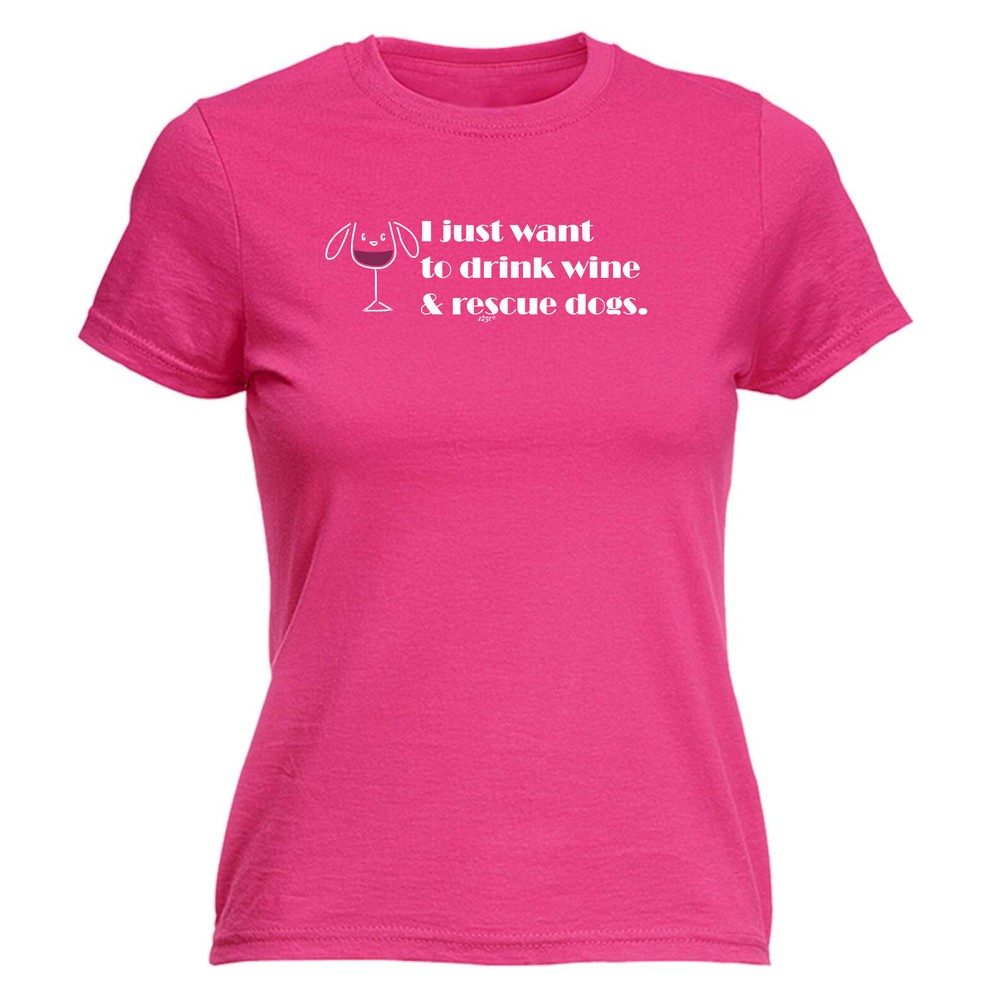 Drink Wine And Rescue Dogs - Womens T Shirt Funny T-Shirt Novelty gift tshirt