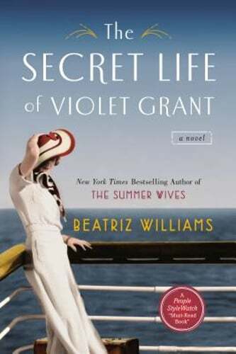 The Secret Life of Violet Grant by Beatriz Williams: Used