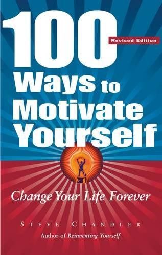 100 Ways To Motivate Yourself: Change Your Life ... by Chandler, Steve PaperbackFREE US DELIVERY | ISBN: 1564147754 | Quality Books