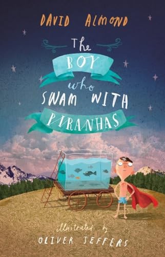 The Boy Who Swam with Piranhas, Almond, David
