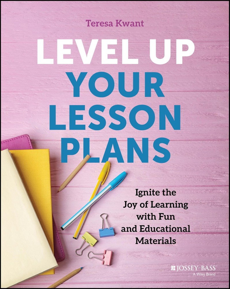 Level Up Your Lesson Plans: Ignite the Joy of Learning with Fun and Educational
