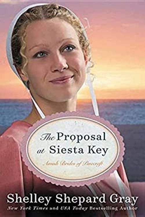 The Proposal at Siesta Key : Amish Brides of Pinecraft Shelley ShFree US Delivery | ISBN:1628996528