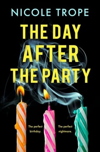 The Day After the Party by Nicole Trope: Used