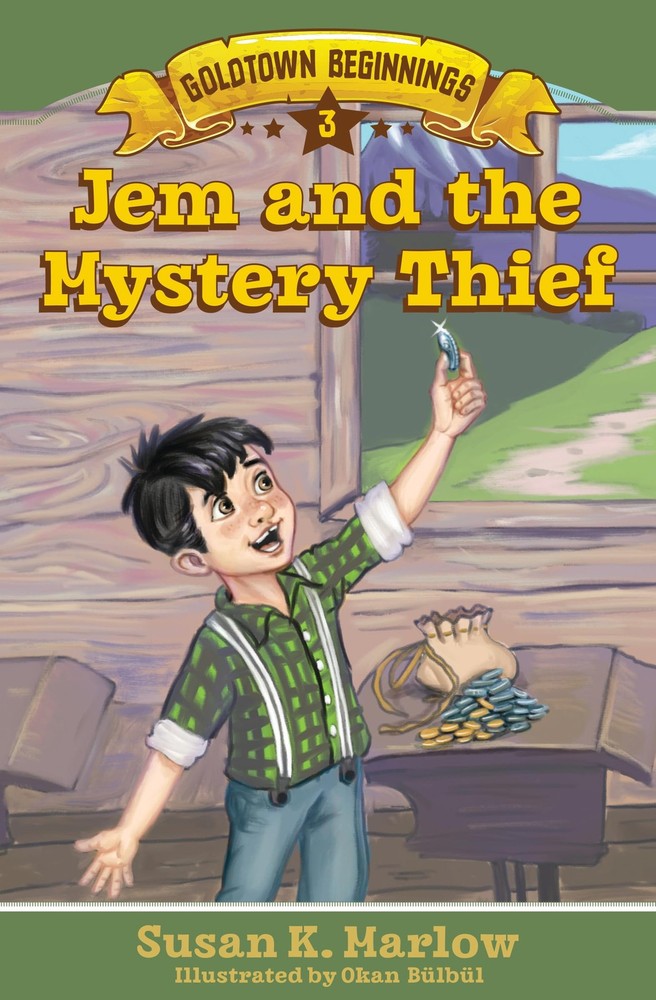 Jem and the Mystery Thief (Goldtown Beginnings, 3)