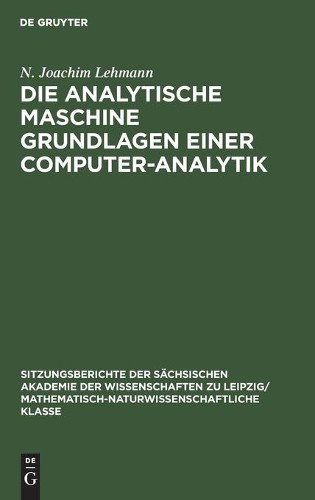 N Joachim Lehma Die Analytische Maschine Grundlagen Einer Computer-An (Hardback)