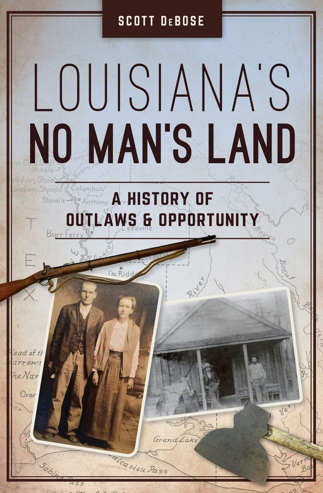 NEW The History Press Louisiana's No Man's Land, LA 9781467155366  Trade Paperba