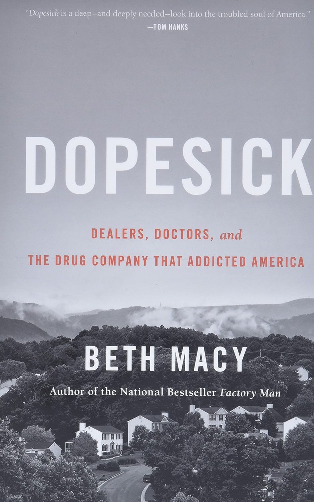 Dopesick: Dealers, Doctors, and the Drug Company that Addicted America - har...