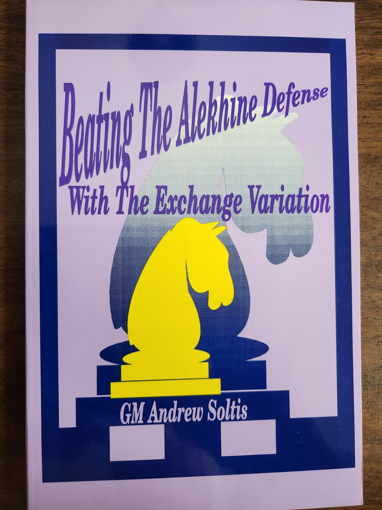 chess opening Alekhine Defense Exchange Soltis games fragments paperback