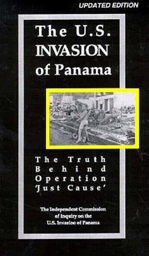 The U.S. Invasion of Panama: The Truth Behind Operational 'Just Cause': Used