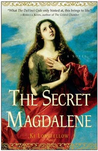 The Secret Magdalene by Ki Longfellow: Used
