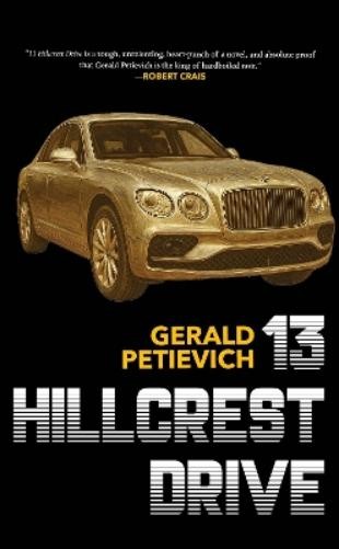 Gerald Petievich 13 Hillcrest Drive (Hardback)Another great item from Rarewaves USA | Free delivery!