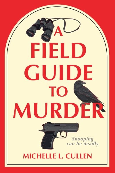 Field Guide to Murder, Paperback by Cullen, Michelle L., Like New Used, Free ...
