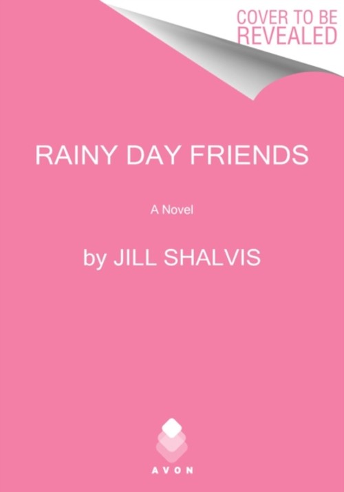 Rainy Day Friends : A Novel Mass Market Paperbound Jill ShalvisFree US Delivery | ISBN:0062963198