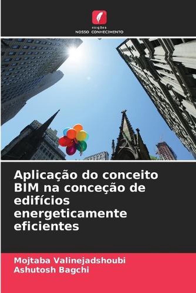 Aplicao do conceito BIM na conceo de edifcios energeticamente eficientes by Mojt
