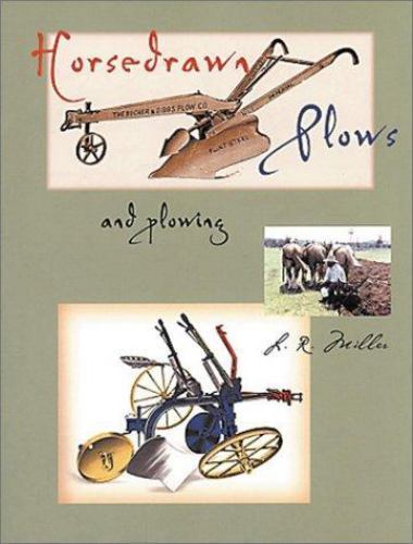 Horsedrawn Plows and Plowing by Lynn R. Miller (2000, Trade Paperback)