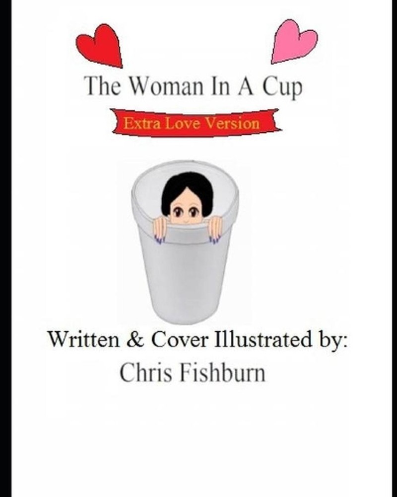 Woman in a Cup (Extra Love Version) by Chris Fishburn Paperback Book