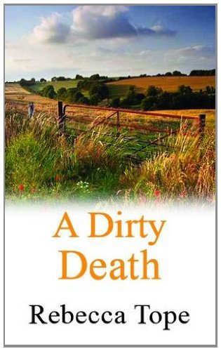 A Dirty Death (West Country Mysteries) By Rebecca Tope