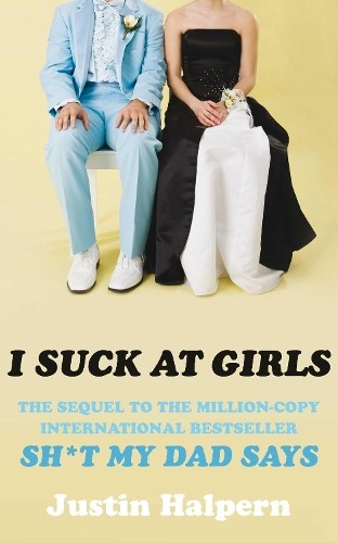 I Suck at Girls by Halpern, Justin Book The Fast Free ShippingFREE US DELIVERY | ISBN: 075222798X | Quality Books