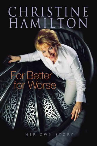 For Better for Worse: Her Own Story By Christine Hamilton
