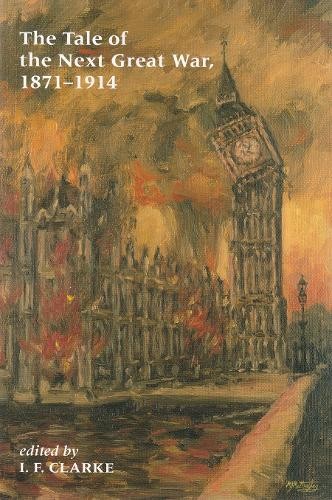 Tale of the Next Great War, 1871-19..., I. F. Clarke (a