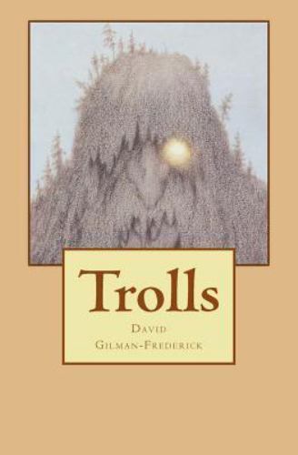 Trolls, Paperback by Gilman-frederick, David Anthony, Brand New, Free shippin...