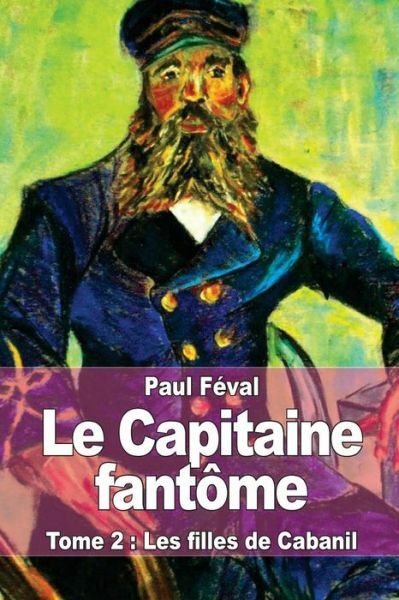 Le Capitaine Fant?Me: Tome 2: Les Filles De Cabanil