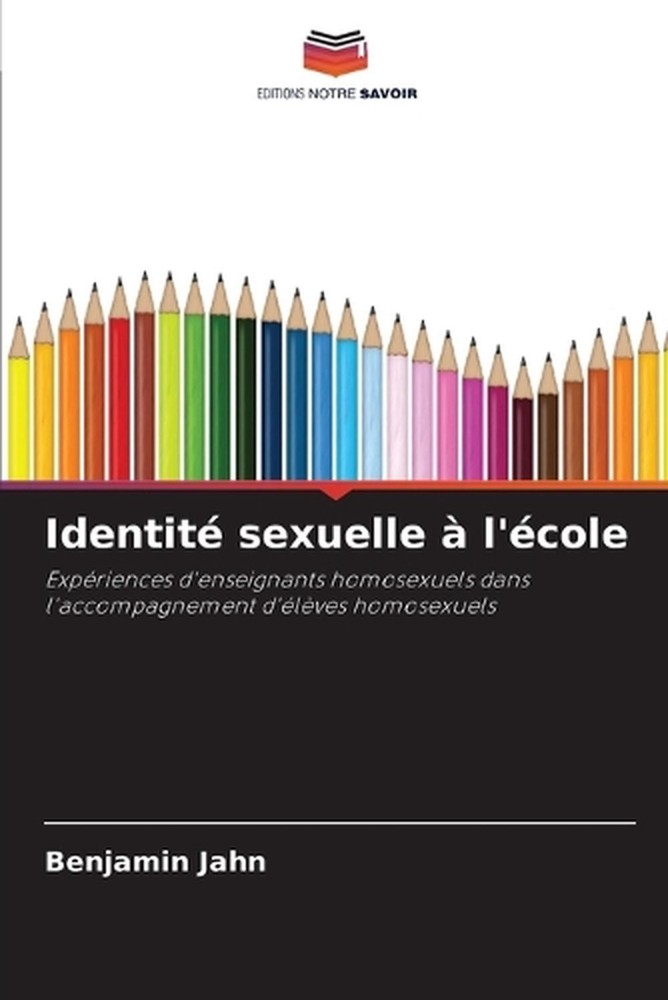 Identit sexuelle l'cole by Benjamin Jahn (French) Paperback Book